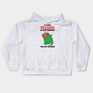 I Like Dragons and Capybaras you not so much Kids Hoodie